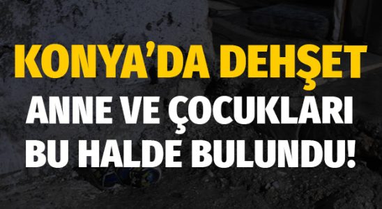 Konya'da korku: Anne ve iki çocuğu öldürülmüş halde bulundu!